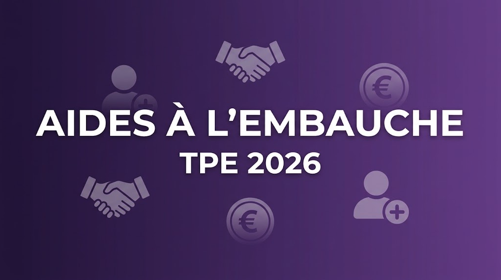 Aides embauche TPE 2026 : panorama complet des dispositifs pour recruter