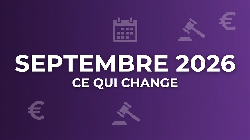 Ce qui change en septembre 2026 pour les entreprises et les indépendants